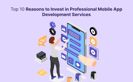 Top 10 Reasons to Invest in Professional Mobile App Development Services