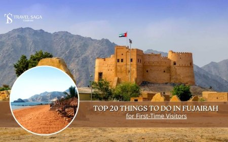 Top 20 Things To Do In Fujairah For First-Time Visitors