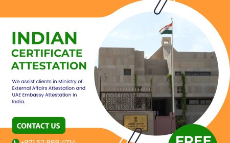 Indian Certificate Attestation in UAE: Quick, Secure & Hassle‑Free