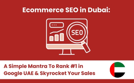 Why eCommerce SEO in Dubai Is Essential for Online Store Success in 2025