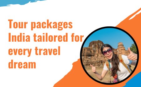 Tour packages India tailored for every travel dream