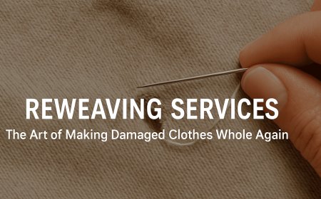 Reweaving Services: The Art of Making Damaged Clothes Whole Again