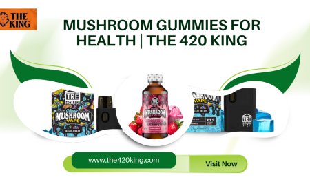 Enhance Your Wellness with Mushroom Gummies at The 420 King